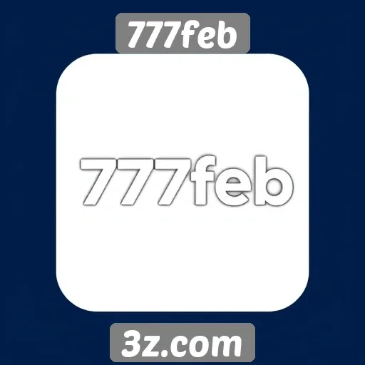 Plataforma 777feb demonstra crescimento em popularidade